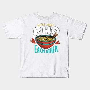 Made Pho Eache Other  P Kids T-Shirt